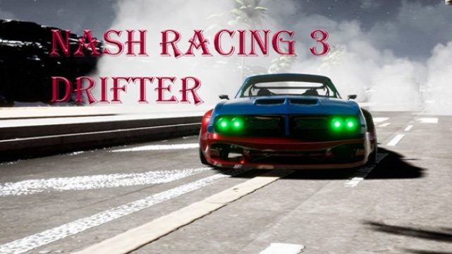 纳什赛车3：漂移者/Nash Racing 3: Drifter