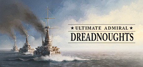 Ultimate Admiral: Dreadnoughts(V1.5.0.0)