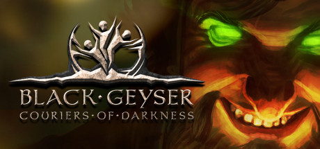 Black Geyser: Couriers of Darkness(V1.2.45)