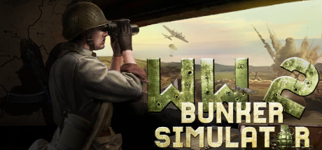 WW2: Bunker Simulator(V20240420)