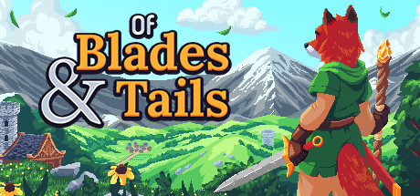 Of Blades & Tails(V20231109)