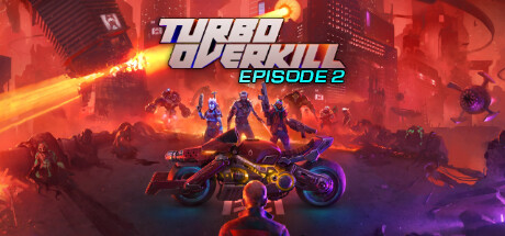 Turbo Overkill 抢先体验版/Early Access