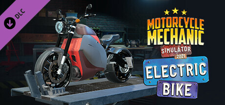 Motorcycle Mechanic Simulator 2021(V1.0.57.10+DLC Electric Bike)