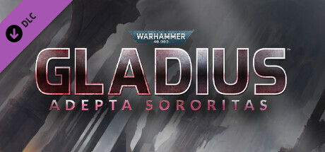 Warhammer 40,000: Gladius - Adepta Sororitas(V1.13.0)