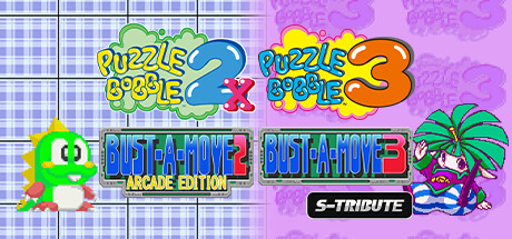 Puzzle Bobble™2X-BUST-A-MOVE™2 Arcade Edition & Puzzle Bobble™3-BUST-A-MOVE™3 S-Tribute