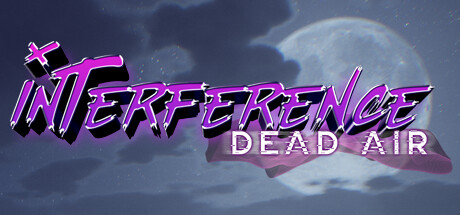 Interference: Dead Air(V1.0.3)
