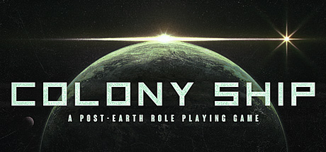 世代飞船:后地球角色扮演游戏/Colony Ship: A Post-Earth Role Playing Game