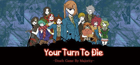 轮到你死了 - 多数人死亡游戏 -/Your Turn To Die -Death Game By Majority-