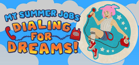我的暑期工作：为梦想而拨号！/My Summer Jobs: Dialing for Dreams!