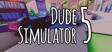 Dude Simulator 5