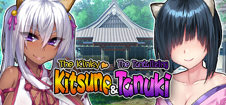 古怪的狐狸和诱人的狸猫/The Kinky Kitsune and The Tantalizing Tanuki