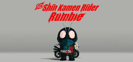 SD 新 KAMEN RIDER 乱舞/SD Shin Kamen Rider Rumble