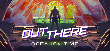 Out There: Oceans of Time(V1.1.9)