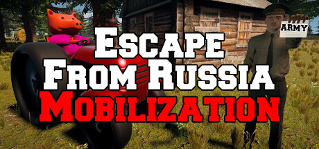 Escape From Russia: Mobilization(V20230808)