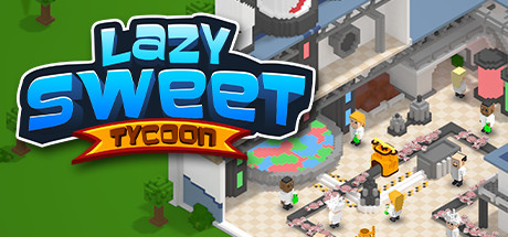 Lazy Sweet Tycoon