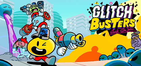 Glitch Busters: Stuck On You(UPDATE Deluxe Edition)