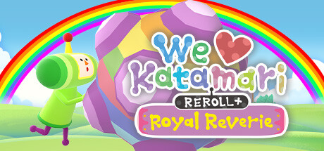 We Love Katamari REROLL+ Royal Reverie(V20230809)