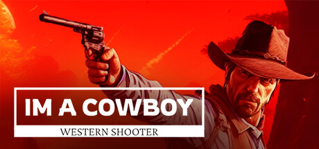 我是牛仔：西部射手/I’m a cowboy: Western Shooter