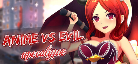 Anime vs Evil: Apocalypse