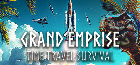 Grand Emprise: Time Travel Survival(V20230809)