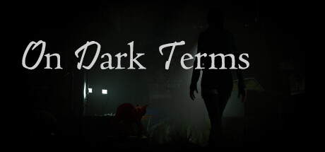 在黑暗的条件下/On Dark Terms