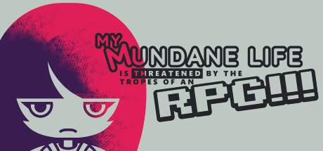 我的平凡生活受到角色扮演游戏的威胁！！！/My Mundane Life Is Threatened by the Tropes of an RPG!!!