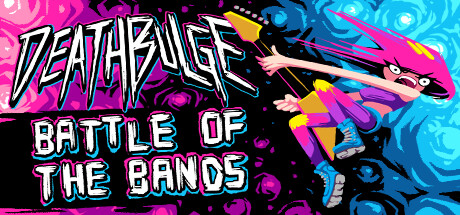 死亡爆炸：乐队之战/Deathbulge: Battle of the Bands(V1.0.7)