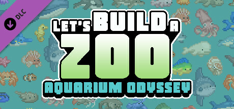 Let's Build a Zoo(Aquarium Odyssey)
