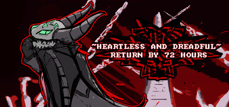 Heartless & Dreadful : Return by 72 Hours