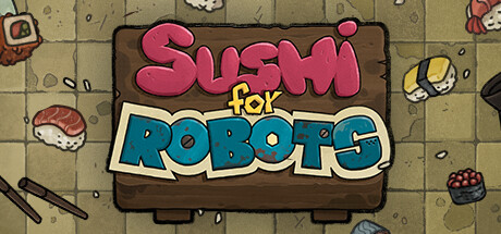 Sushi For Robots(V1.003)