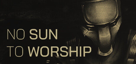没有太阳崇拜/No Sun To Worship