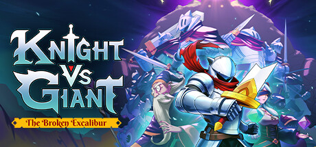 骑士vs巨人：破碎的湖中剑/Knight vs Giant: The Broken Excalibur(V1.0.7b)