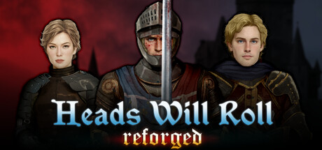 Heads Will Roll: Reforged(V20240119)