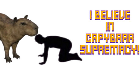 我相信水豚至上！/I Believe in Capybara Supremacy!