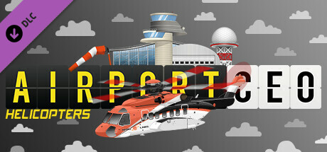 Airport CEO - Helicopters(V1.1.1)