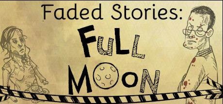 褪色故事：满月/Faded Stories: Full Moon