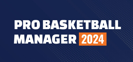 职业篮球经理 2024/Pro Basketball Manager 2024