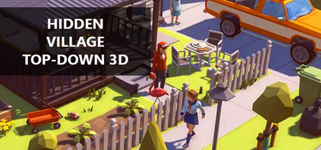 隐藏村庄 自上而下 3D/Hidden Village Top-Down 3D