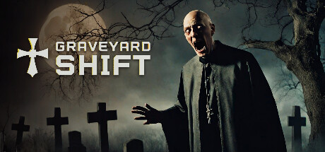 Graveyard Shift(V20231211)