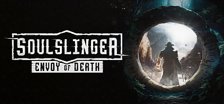 Soulslinger: Envoy of Death(V0.445)