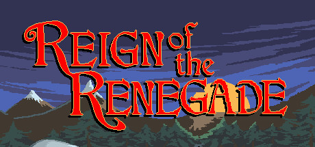 叛逆者的统治/Reign of the Renegade(V1.09)