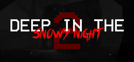 雪夜深处2/Deep In The Snowy Night 2