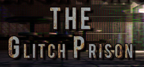 故障监狱/The Glitch Prison
