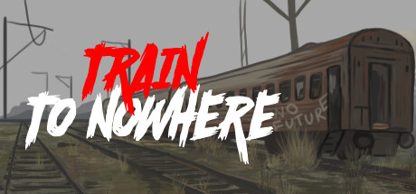 开往无处之列车/Train to Nowhere