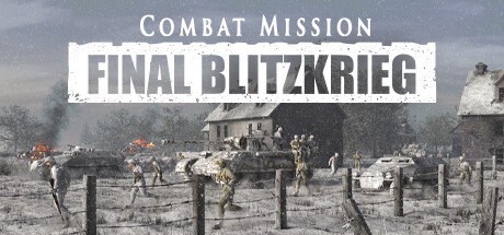 战斗任务：最终闪电战/Combat Mission: Final Blitzkrieg