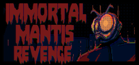 不朽螳螂：复仇/Immortal Mantis: Revenge