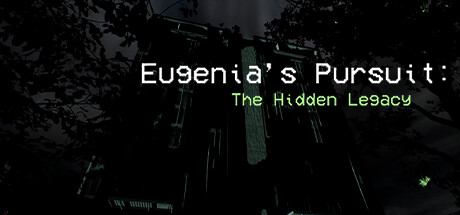 Eugenia's Pursuit: The Hidden Legacy