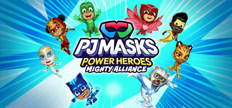 PJ Masks Power Heroes：强力联盟/PJ Masks Power Heroes: Mighty Alliance