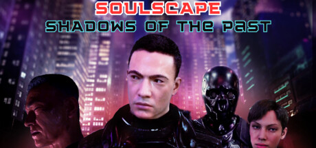 Soulscape: Shadows of The Past (Episode 1)