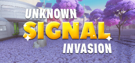Unknown Signal: Invasion